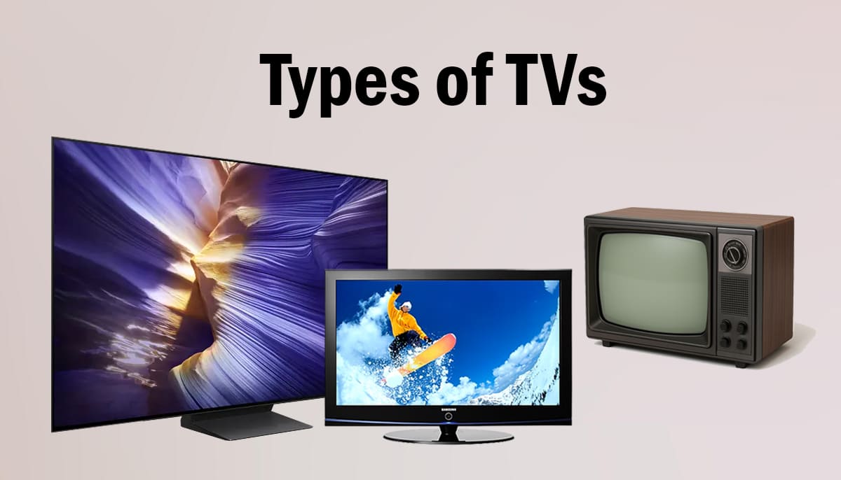 Types of TVs in India: Brands, Prices, Benefits, Popularity & AMC Services